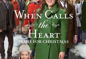 When Calls the Heart: Home for Christmas (2019)